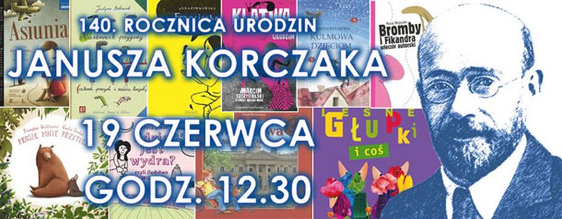 140.  rocznica urodzin Janusza Korczaka 