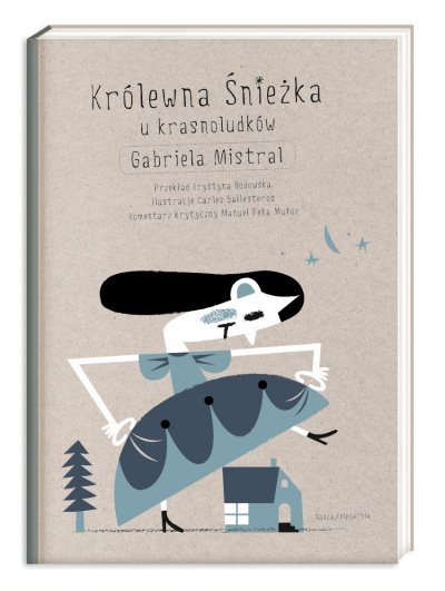  "Królewna Śnieżka u krasnoludków", Gabriela Mistral,