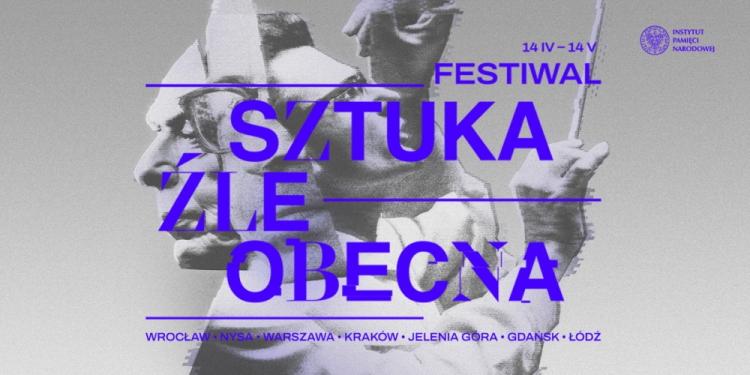 Festiwal Sztuka Źle Obecna