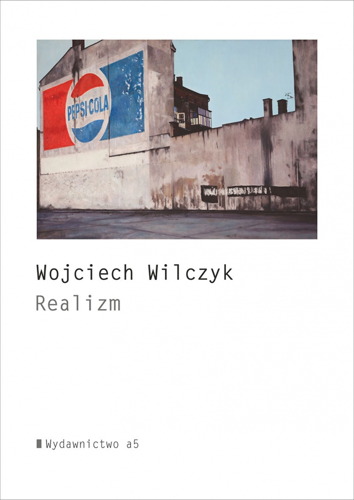 Realizm, Wojciech Wilczyk