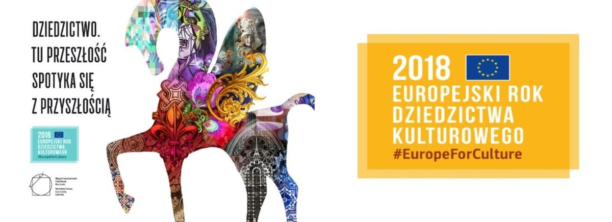  Europejski Rok Dziedzictwa Kulturowego 2018,