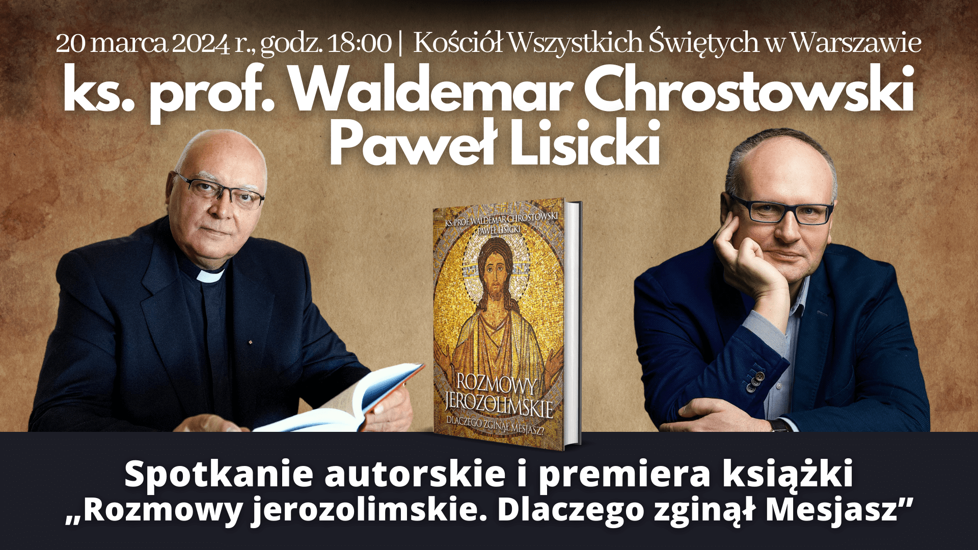 Spotkanie z autorami: ks. prof. Waldemarem Chrostowskim i Pawłem Lisickim