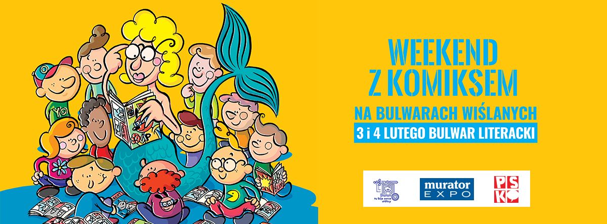 Weekend z komiksem, Bulwary Wiślane, 3-4 lutego 2018 