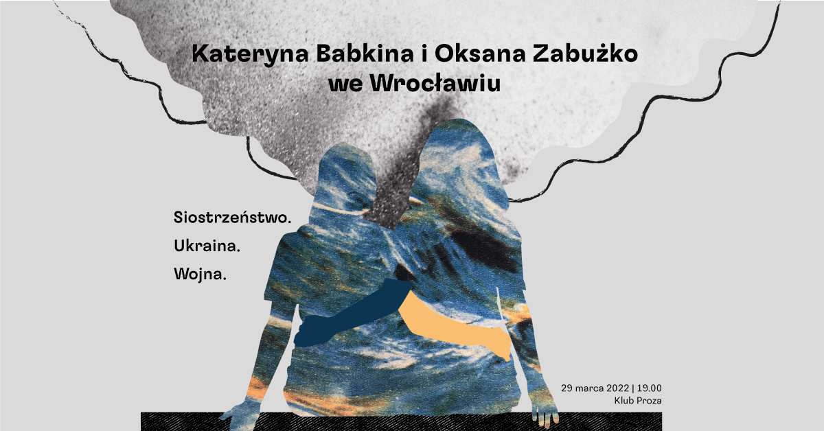Solidarni z Ukrainą: spotkanie z Oksaną Zabużko i Kateryną Babkiną we Wrocławiu