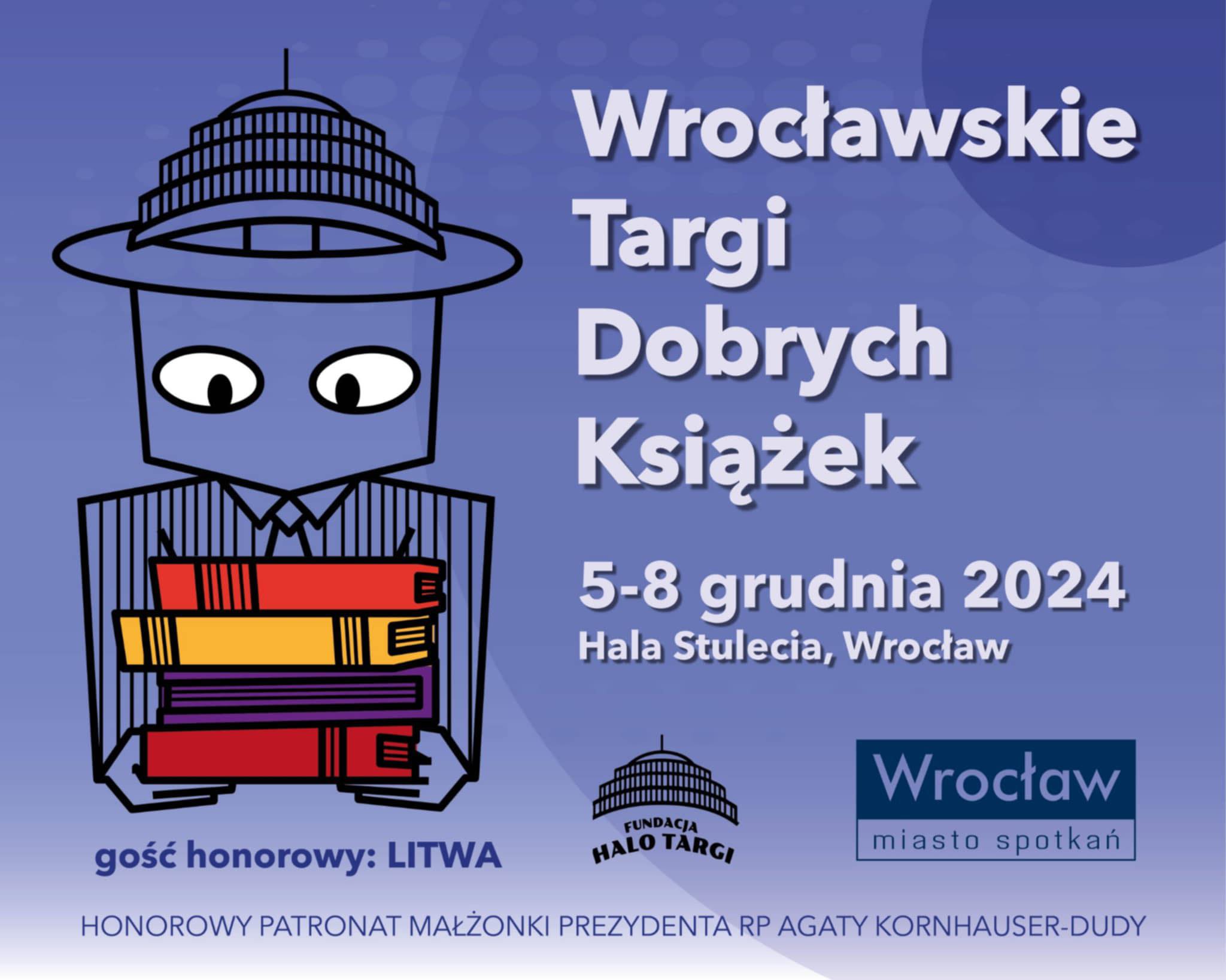 32 Wrocławskie Targi Dobrych Książek:  5 - 8 grudnia 2024 w Hali Stulecia