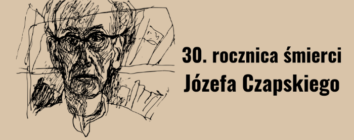 30. rocznica śmierci Józefa Czapskiego