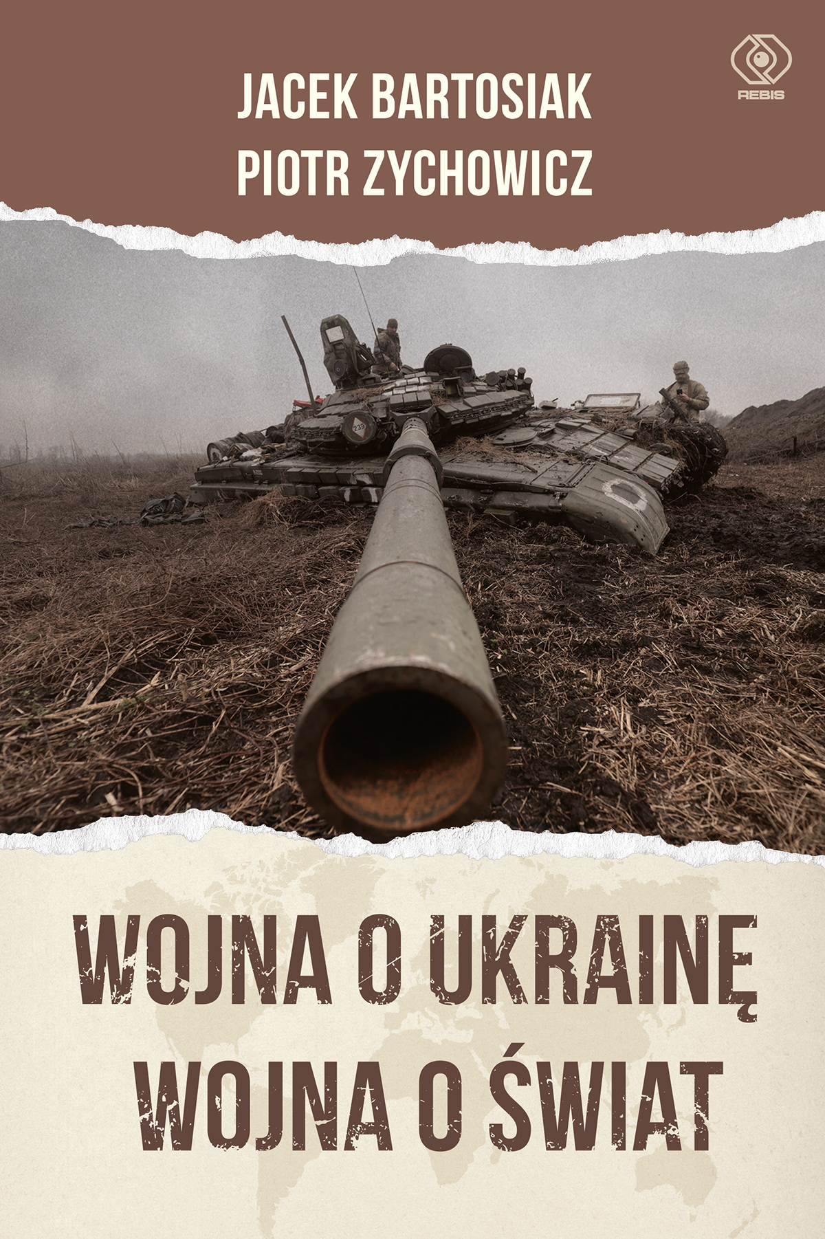 7 listopada w REBIS-ie: P. Zychowicz, J. Bartosiak - "Wojna o Ukrainę. Wojna o świat"
