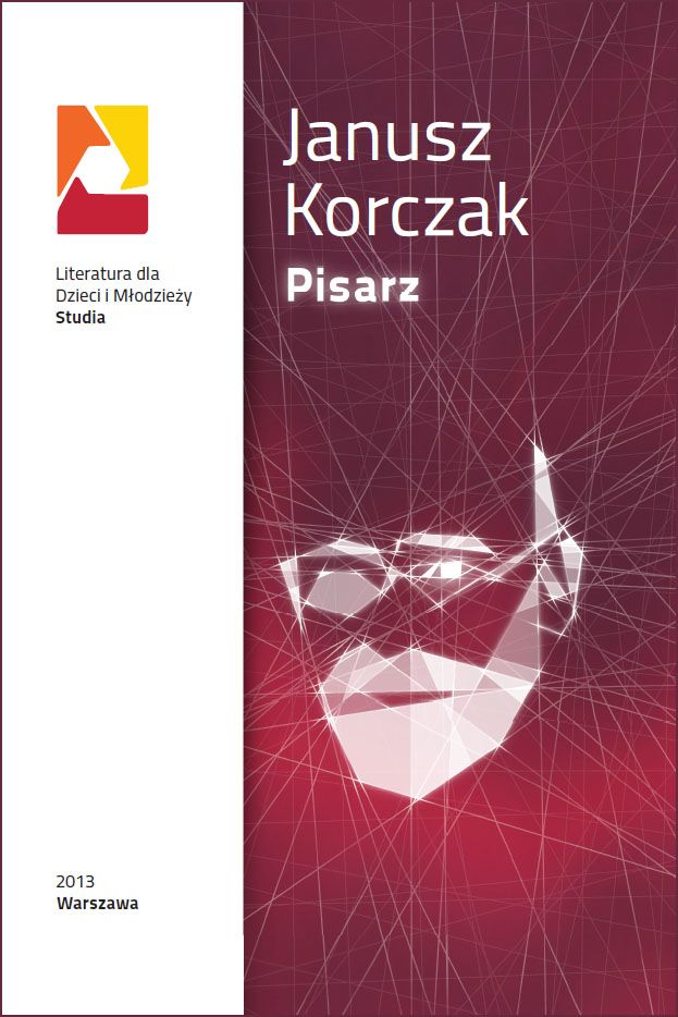 77. rocznica śmierci Janusza Korczaka - "Janusz Korczak Pisarz"