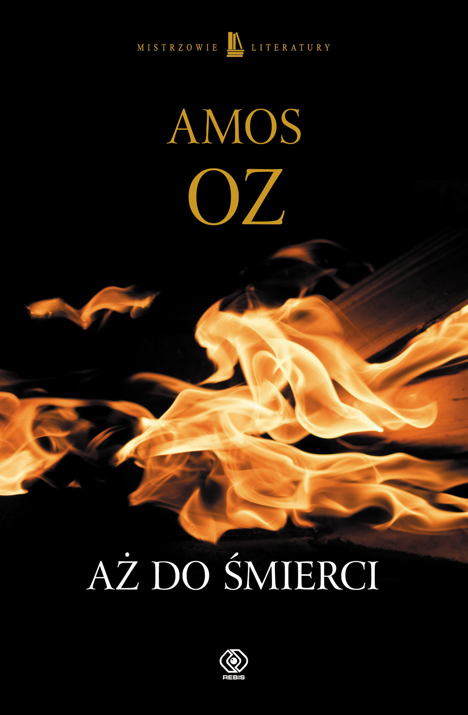 Amos Oz - Aż do śmierci - 2 marca na rynku!