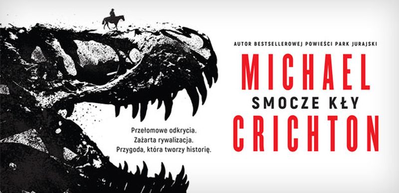 "Smocze kły", Michael Crichton