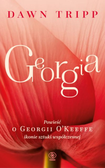  "Georgia. Powieść o Georgii O’Keeffe, ikonie sztuki współczesnej",  Dawn Tripp,