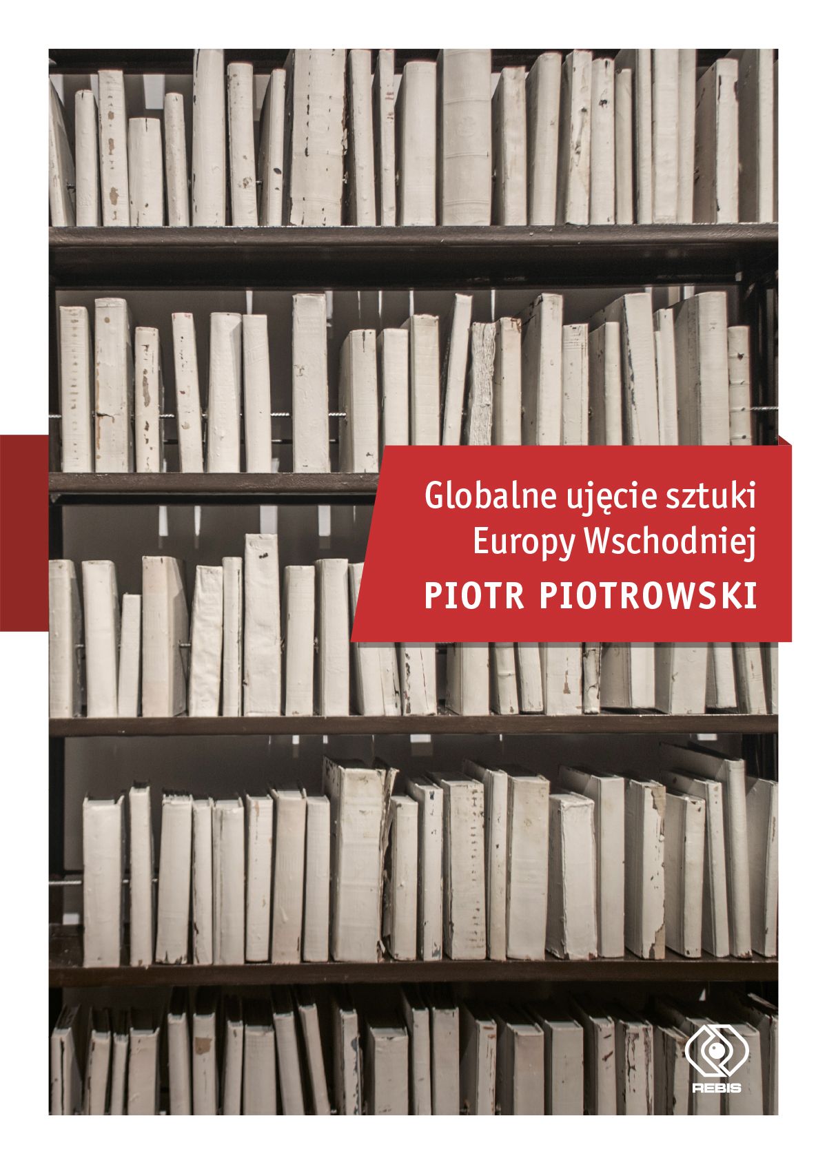 "Globalne ujęcie sztuki Europy Wschodniej", prof. Piotr Piotrowski