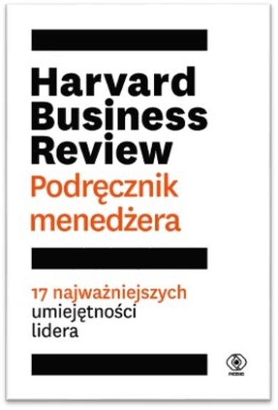 "Harvard Business Review. Podręcznik menedżera" 