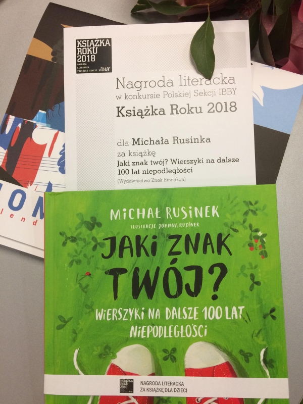  Polska Sekcja IBBY,„Książka Roku 2018”  Jaki znak twój? Wierszyki na dalsze 100 lat niepodległości”, ,