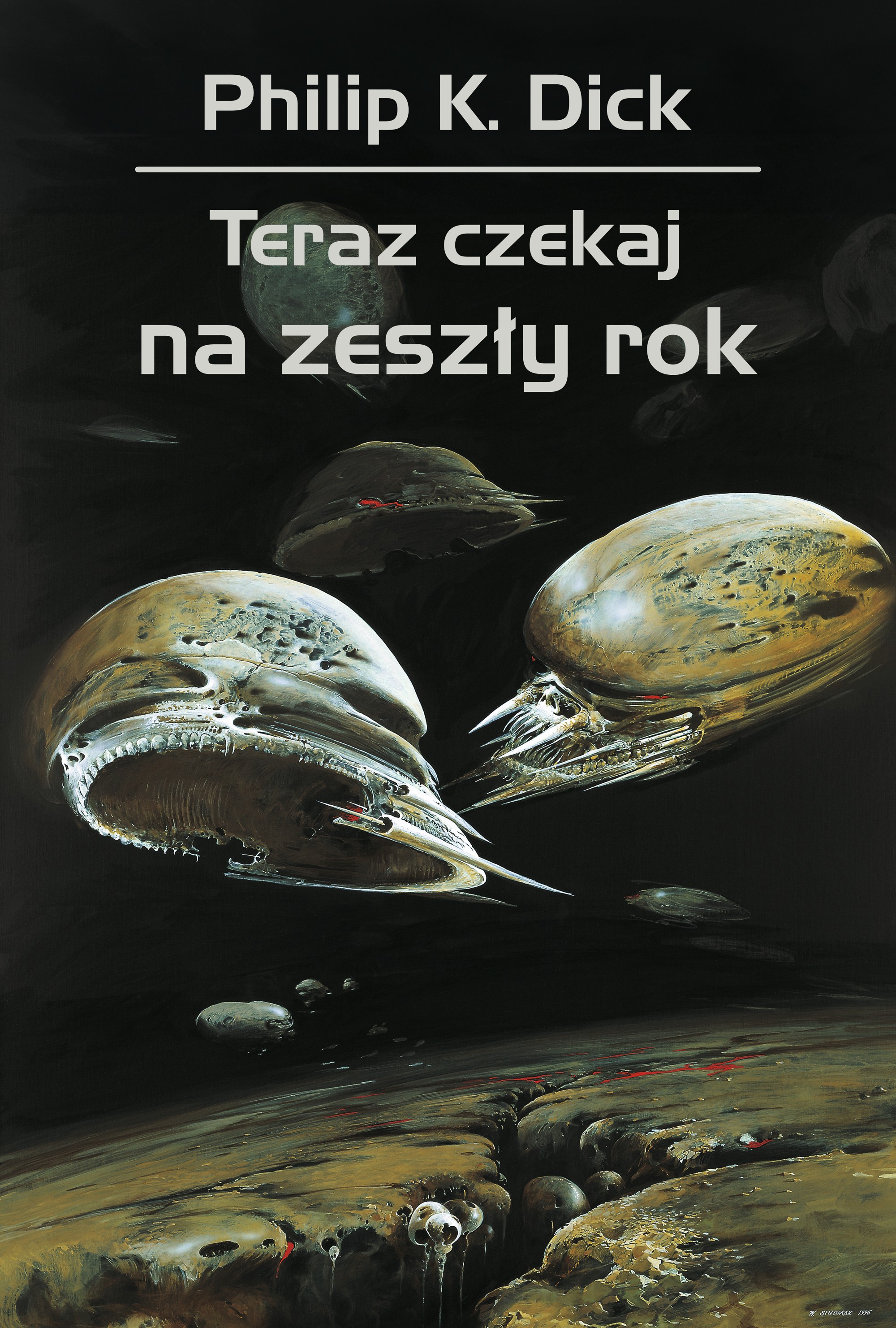 Już 28 stycznia trafi do księgarń "Teraz czekaj na zeszły rok" Philipa K. Dicka.