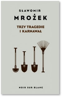 „Karnawał”, ostatni dramat Sławomira Mrożka, po raz pierwszy w formie książkowej