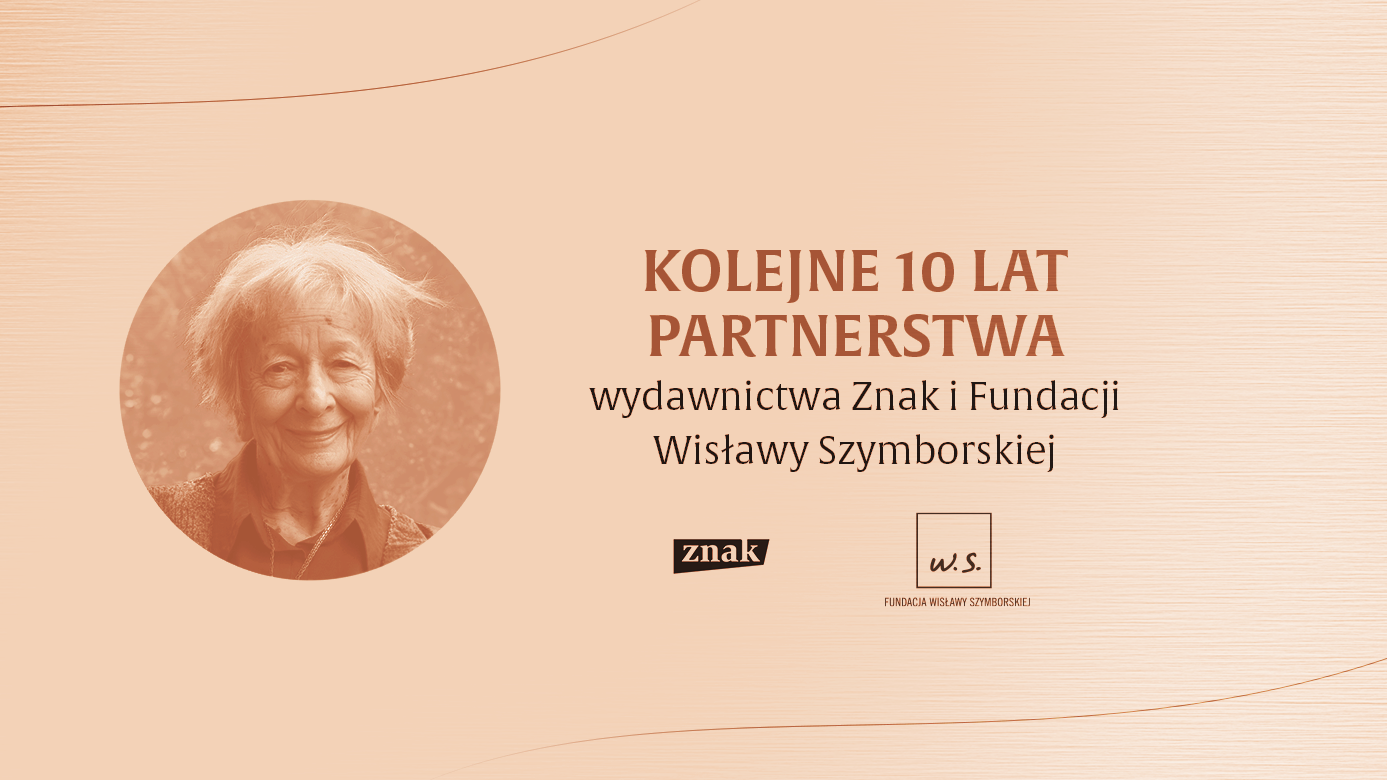 Kolejne 10 lat partnerstwa wydawnictwa Znak i Fundacji Wisławy Szymborskiej