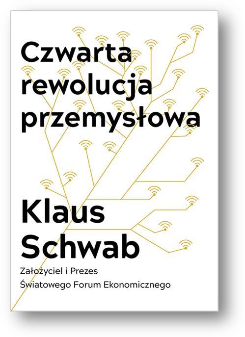  "Czwarta rewolucja przemysłowa" Klaus Schwab 