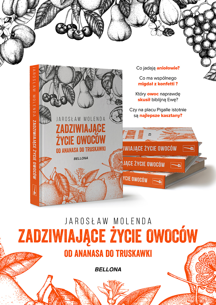 "Zadziwiające owoce. Od ananasa do truskawki", Jarosław Molenda