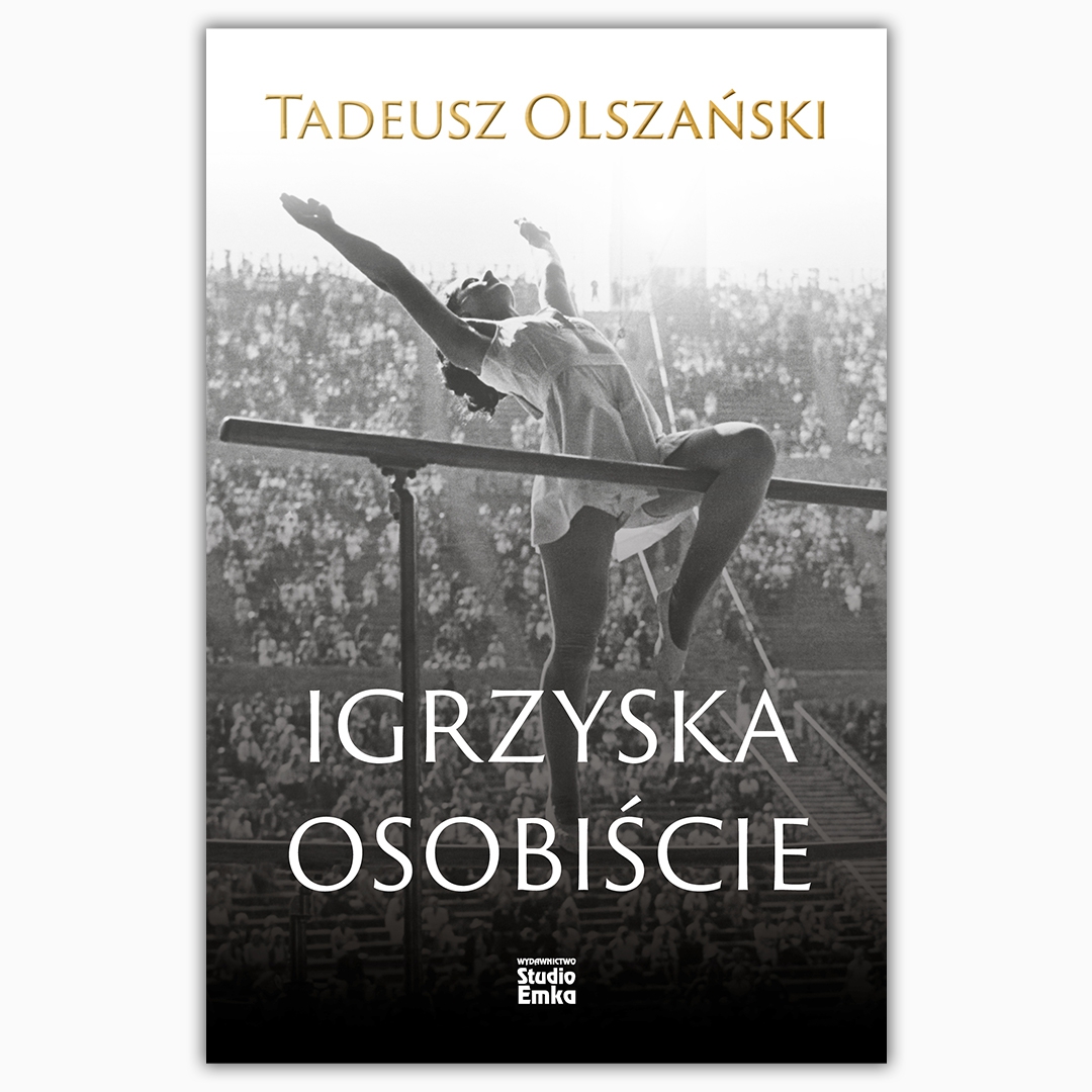 Książka na czasie: Tadeusz Olszański, "Igrzyska osobiście" 