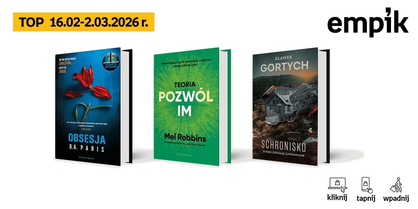 Książkowe listy bestsellerów w Empiku za okres od 16 lutego do 2 marca 2026 r