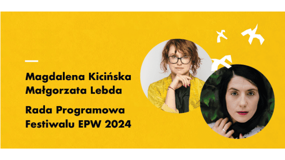 Magdalena Kicińska i Małgorzata Lebda w Radzie Programowej festiwalu EPW 2024