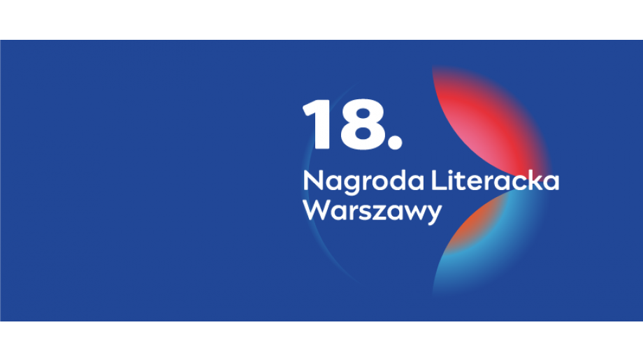 Nagroda Nagroda Literacka Warszawy po raz osiemnasty
