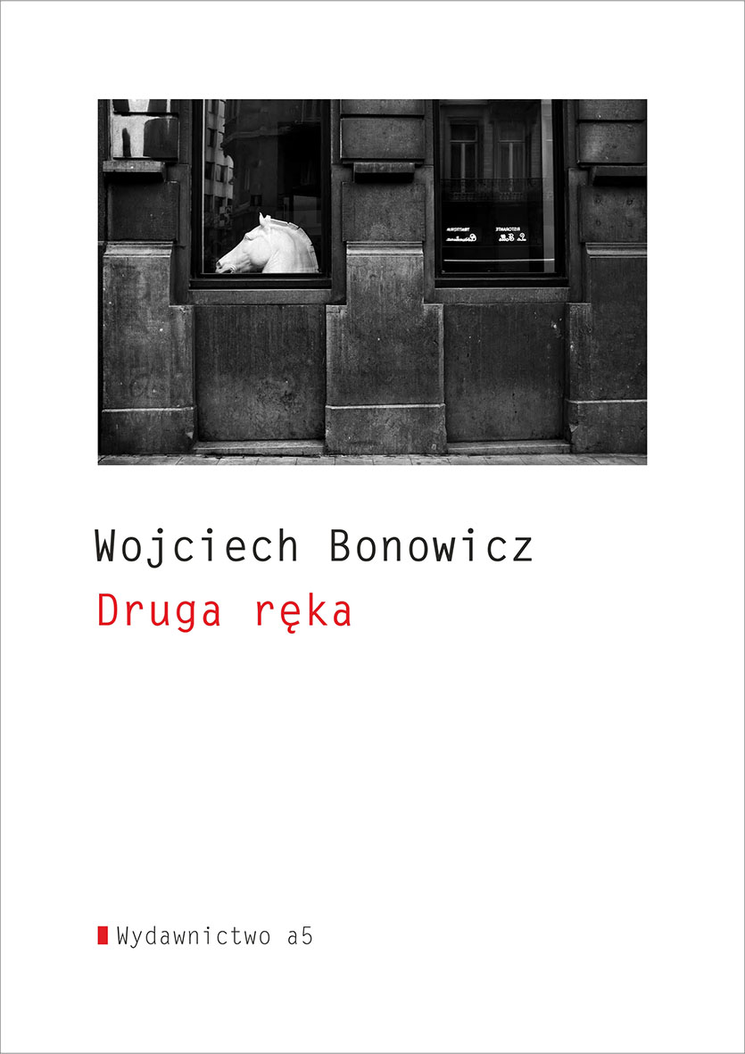  Druga ręka, Wojciech Bonowicz