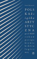 Oficyna  ATUT poleca::  Polska książka artystyczna po 1989 r. w perspektywie bibliologicznej