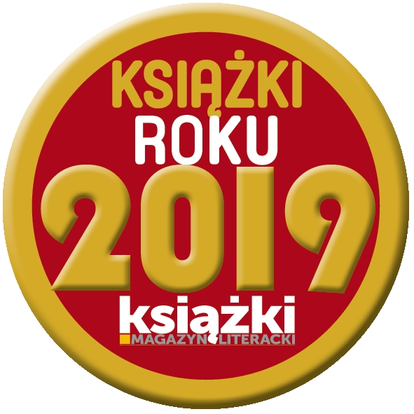 Książki Roku 2019 wg.  Magazynu Literackiego KSIĄŻKI