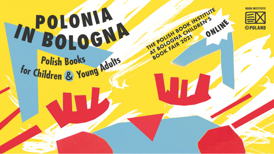 "Polonia in Bologna” zapraszamy na wydarzenia online w ramach Bologna Children's Book Fair 2021
