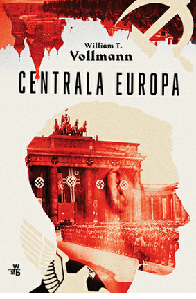 Powieść nagrodzona National Book Award. "Centrala Europa" Vollmanna wreszcie po polsku!