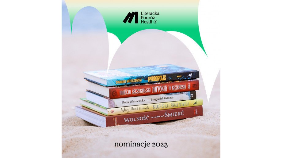 Poznaliśmy książki nominowane do Nagrody Literacka Podróż Hestii 2023