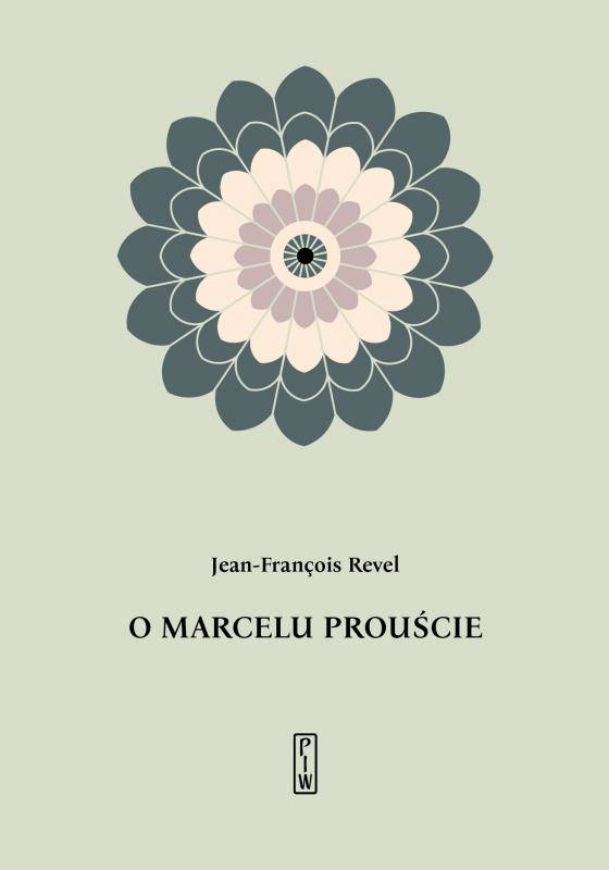 Premiera w PIW-ie: - "O Marcelu Prouście" Jean-François Revel