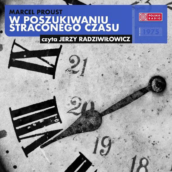 Radiobook.pl - dziś premiera "W poszukiwaniu straconego czasu" Marcela Prousta