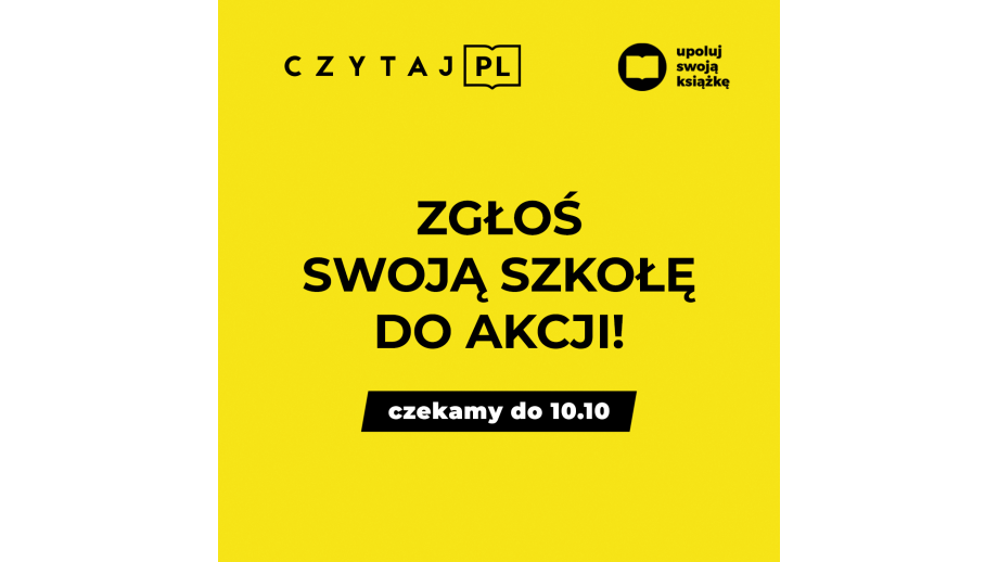 Rekrutacja szkół do akcji ,,Upoluj swoją książkę” w ramach ogólnopolskiej kampanii Czytaj PL