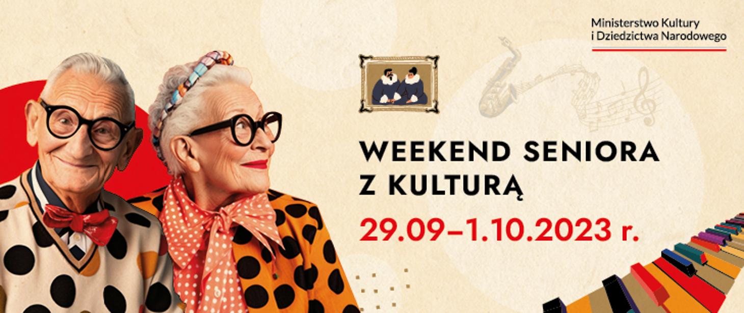 Rozpoczynamy „Weekend seniora z kulturą” w ponad 500 instytucjach w całej Polsce