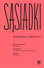 Sąsiadki - 10 poetek czeskich - wybór i tłumaczenie Zofia Bałdyga