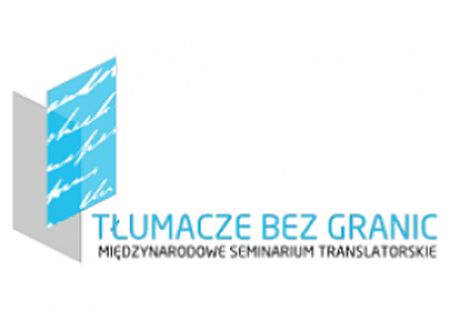 Międzynarodowe Seminarium Translatorskie „Tłumacze bez granic”.