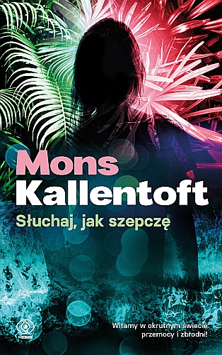 "Słuchaj jak szepczę"  - nowa powieść Monsa Kallentofta