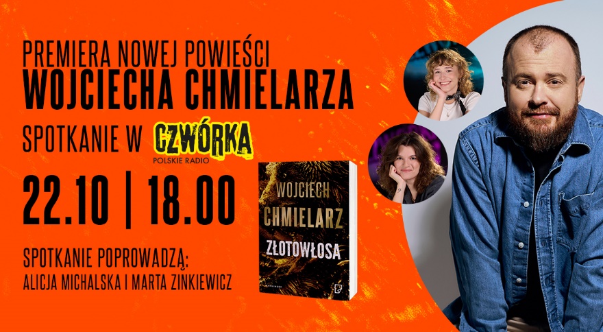 Spotkanie Spotkanie autorskie z Wojciechem Chmielarzem w radiowej Czwórce