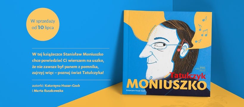 Tatulczyk Moniuszko - nowa publikacja dla dzieci PWM