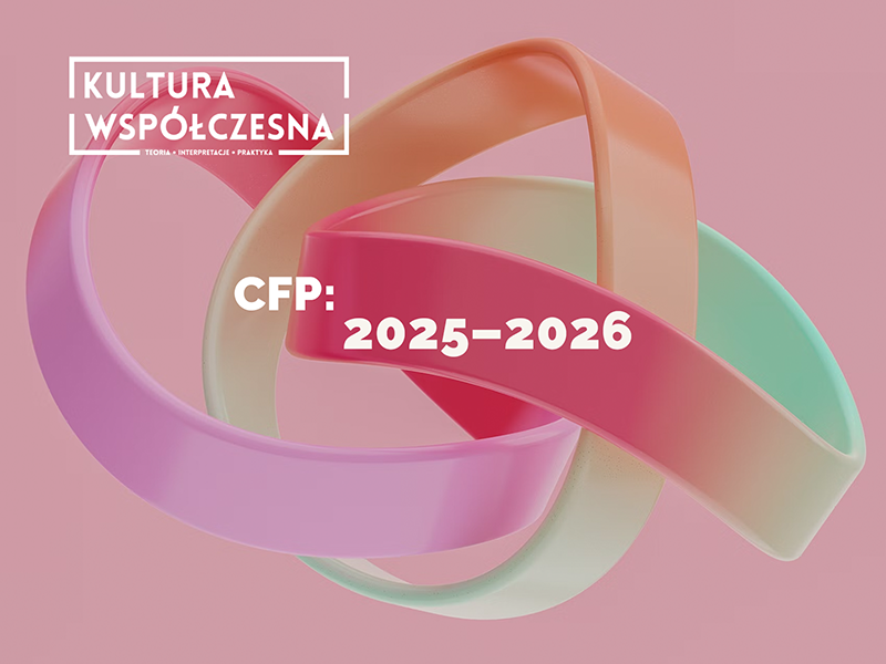 Terminy naboru i tytuły tomów „Kultury Współczesnej” 2–4/2025 i 1/2026