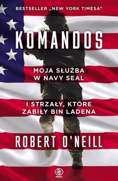 "Komandos. Moja służba w Navy Seal", Robert O'Neill