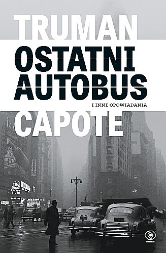 "Ostatni autobus," Truman Capote