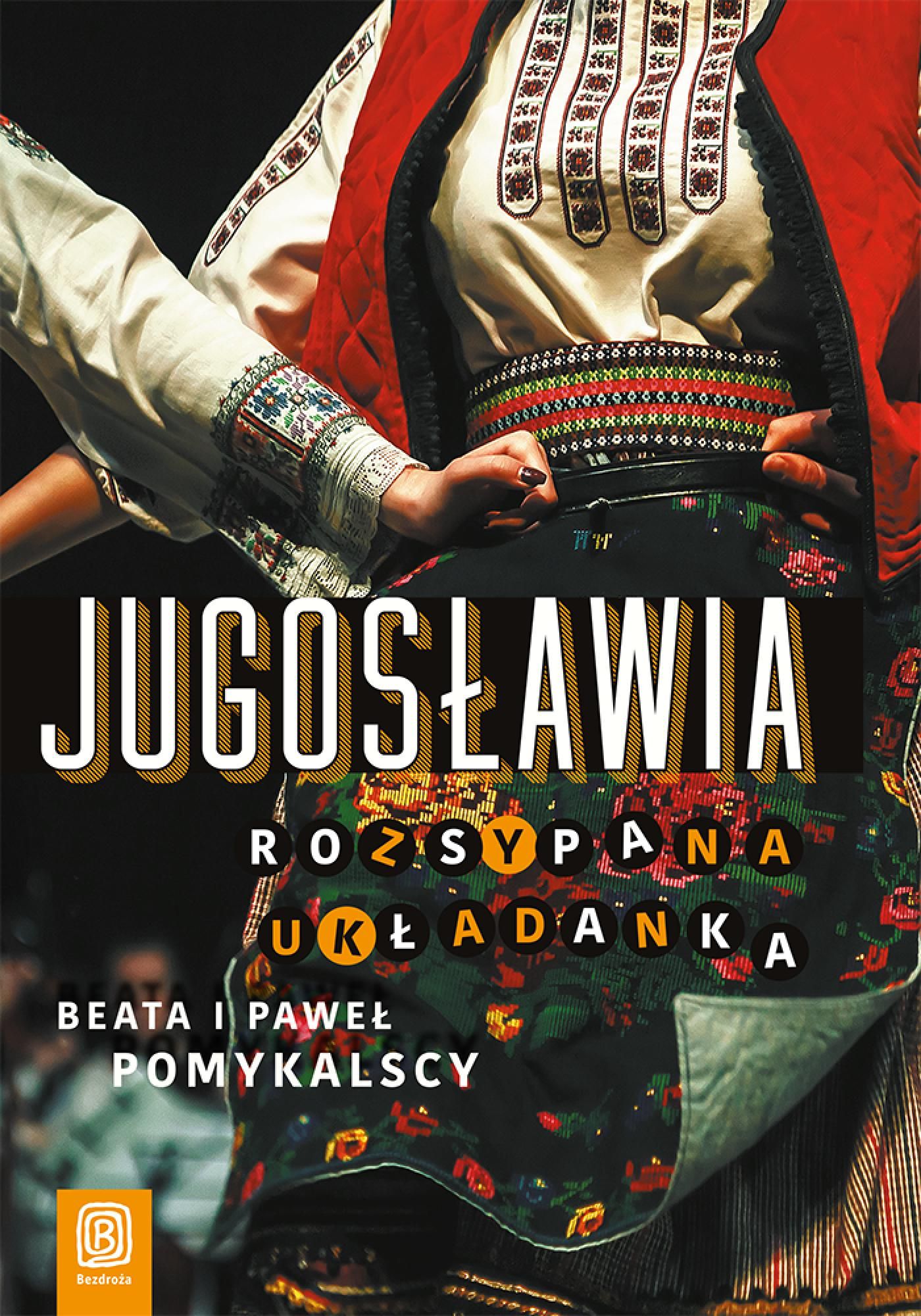 „Jugosławia. Rozsypana układanka”, Beat, Paweł Pomykalscy, 