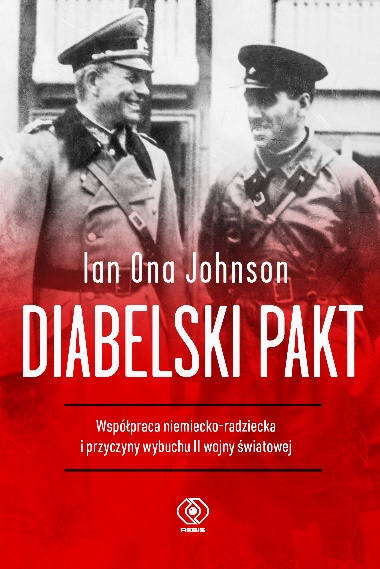 W REBIS-ie:  "Diabelski pakt" . Współpraca niemiecko-radziecka i przyczyny wybuchu II wojny światowej 