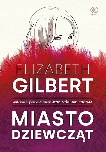  "Miasto dziewcząt", Elizabeth Gilbert