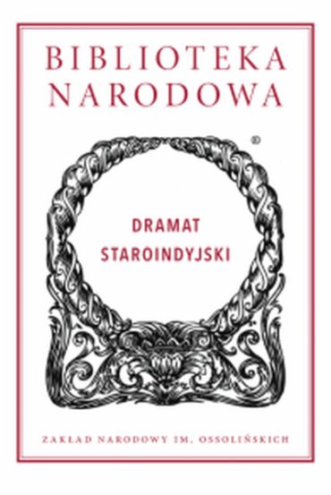 "Dramat staroindyjski",  Wydawca: Ossolineum 