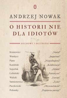 "Historia nie dla idiotów", prof. Leszek Nowk